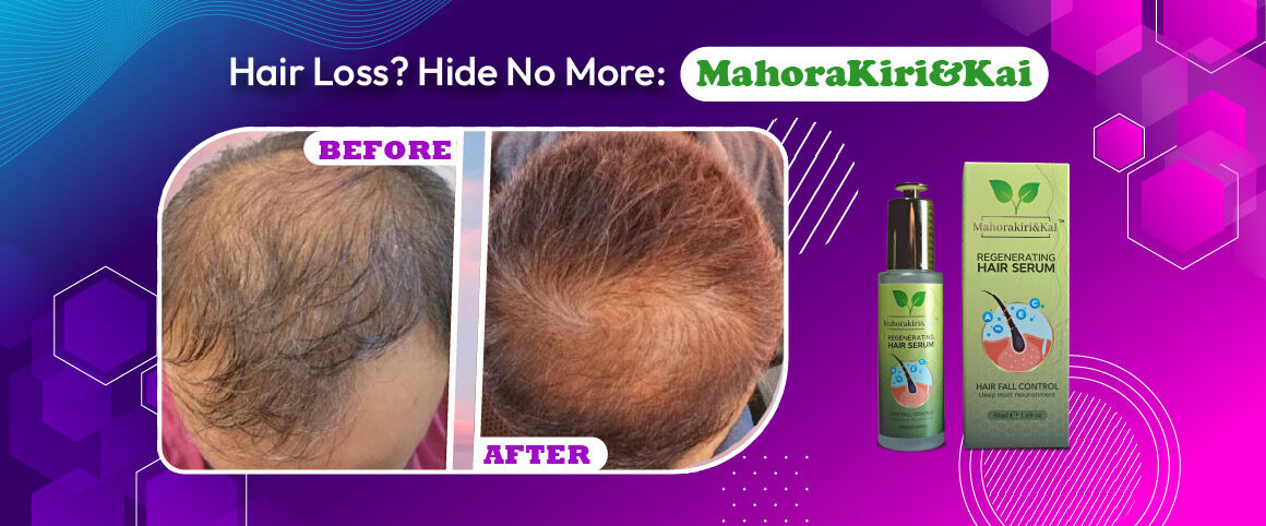 Don’t Hide Your Hair Anymore! Discover the Magic of MahoraKiri&Kai Regenerating Hair Serum!